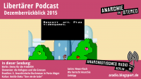 Anarchistisches Radio Berlin Podcast Dezember 2015