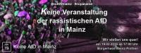 Keine Veranstaltungen der rassistischen AfD in Mainz