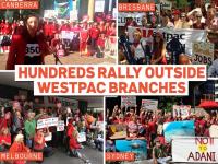 Rallies outside Westpac branches to protest against Adani coal mine funding.