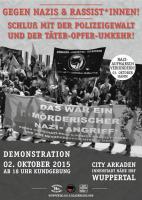 Demo Gegen Nazis & Rassist*innen! Schluss mit der Polizeigewalt und der Täter-Opfer-Umker! Am  02.10.2015 in Wuppertal