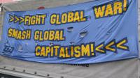 Fight global war! Smash global capitalism!