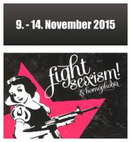 fight sexism and homophobia – 9. - 14. November 2015