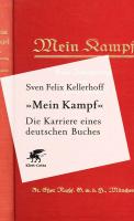 Cover: Sven Felix Kellerhoff, Mein Kampf" – Die Karriere eines deutschen Buches