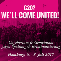 [G20] Gegen die Spaltung und Kriminalisierung der Proteste