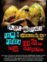  Chocolate de Paz - Filmvorführung in der Roten Flora mit anschließender Soliparty