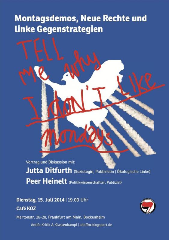 Flyer zur Veranstaltung "Montagsdemos, neue Rechte und linke Gegenstrategien am 15. Juli im Café KOZ in Frankfurt am Main"