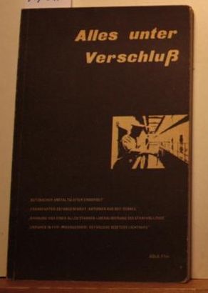 Titel: „Alles unter Verschluß“ Hrsg: ASTA Frankfurt a. M. erhältlich: nur noch antiquarisch