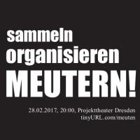 sammeln, organisieren, meutern!