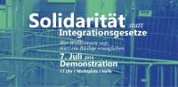 2016_07_07_Solidaitaet_statt_Integratiosngesetze_Demo_banner_01