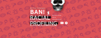 Ban racial profiling