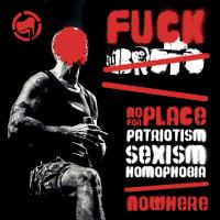 Fuck Brutto! No place fpr patriotism, sexism, homophobia! Nowhere!