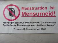 „Menstruation ist Mensurneid“, Aufkleber der Burschenschaft Teutonia Wien