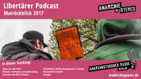 Libertärer Podcast Mairückblick 2017