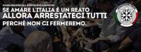 CasaPound Propaganda: "Wenn es ein Verbrechen ist Italien zu lieben dann könnt ihr uns alle verhaften, weil wir nicht aufgeben werden"