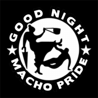 Good Night Macho Pride