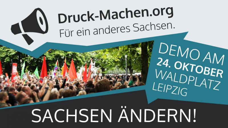 Druck machen - Sachsen ändern!