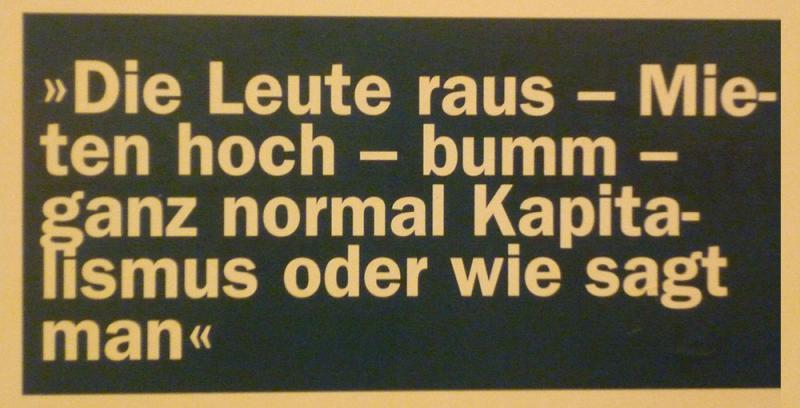 "Die Leute raus - Mieten hoch - bumm - ganz normal Kapitalismus oder wie sagt man"