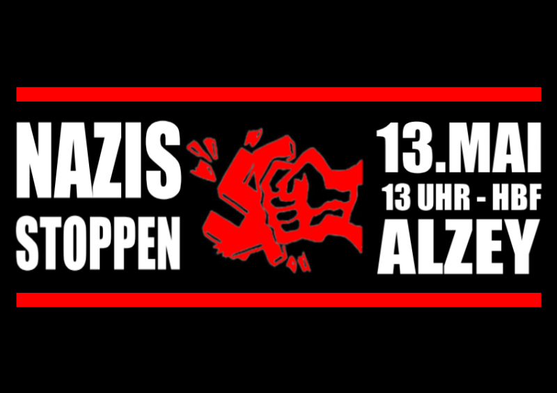  Aktionen gegen den Naziaufmarsch am 13. Mai in Alzey