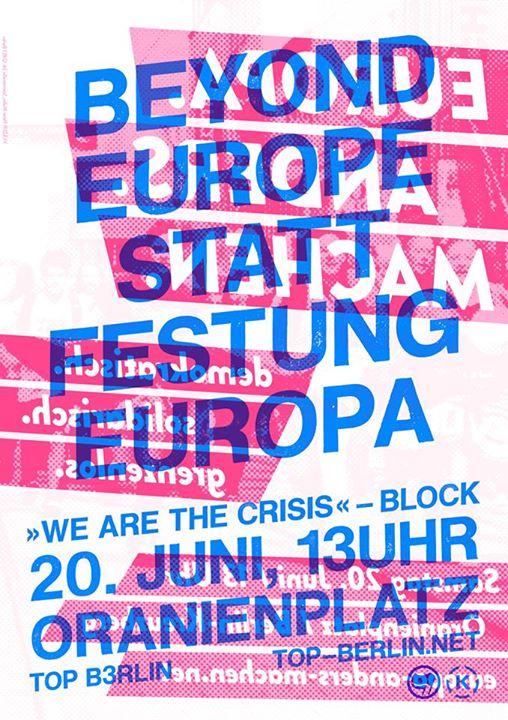We are the crisis. 20 Juni - Berlin.