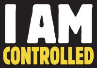 I AM CONTROLLED _ ICH BIN KONTROLLIERT _ JE SUIS CONTÔLÉE 