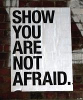 Show you are not afraid.