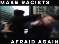 MAKE RACIST AFRAID AGAIN, IMG 2