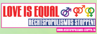 Love is equal - Rechtspopulismus stoppen!